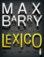 Lexico - Max Barry.pdf